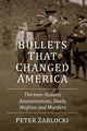Book cover of: Bullets That Changed America. By: Peter Zablocki