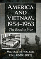 Book cover of: America and Vietnam, 1954-1963. By: Michael M. Walker