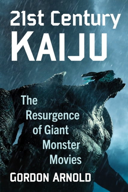 Book cover of: 21st Century Kaiju. By: Gordon Arnold