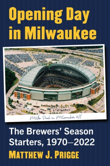 Book cover of: Opening Day in Milwaukee. By: Matthew J. Prigge