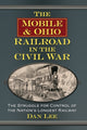 Book cover of: Mobile & Ohio Railroad in the Civil War. By: Dan Lee