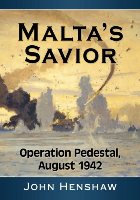 Book cover of: Malta's Savior. By: John Henshaw