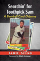 Book cover of: Searchin' for Toothpick Sam. By: Jamie Selko