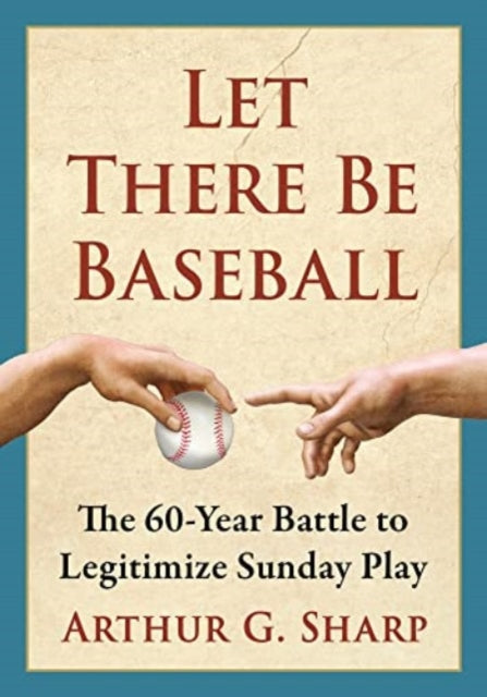 Book cover of: Let There Be Baseball. By: Arthur G. Sharp