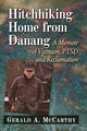 Book cover of: Hitchhiking Home from Danang. By: Gerald A. McCarthy