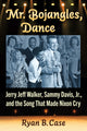 Book cover of: Mr. Bojangles, Dance. By: Ryan B. Case