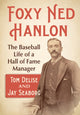 Book cover of: Foxy Ned Hanlon. By: Tom Delise