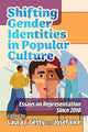 Book cover of: Shifting Gender Identities in Popular Culture