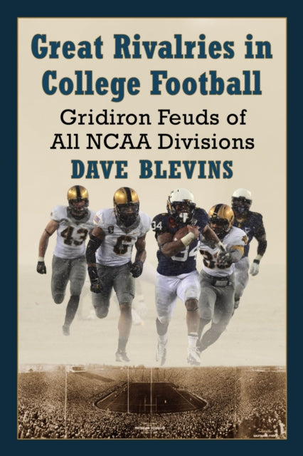 Book cover of: Great Rivalries in College Football. By: Dave Blevins