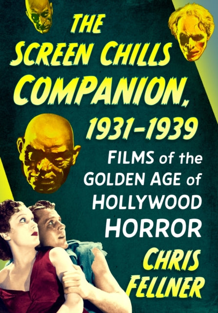 Book cover of: Screen Chills Companion, 1931-1939. By: Chris Fellner