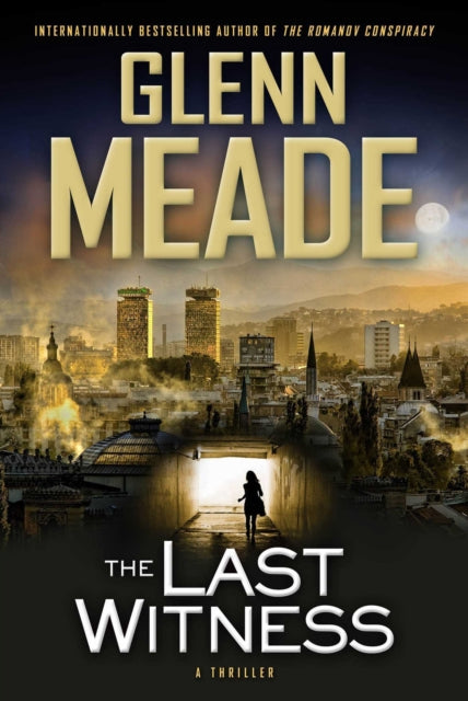 Book cover of: Last Witness. By: Glenn Meade