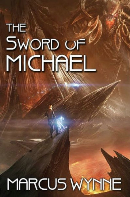 Book cover of: Sword of Michael. By: Marcus Wynne