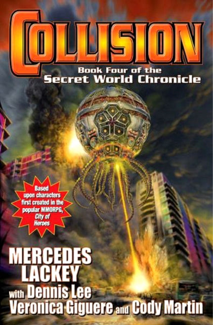 Book cover of: Collision: Book Four of the Secret World Chronicle. By: Mercedes Lackey