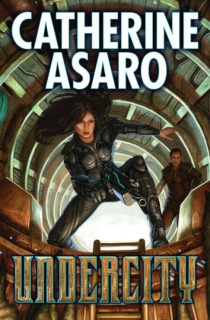 Book cover of: Undercity. By: Catherine Asaro