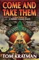 Book cover of: Come and Take Them. By: Tom Kratman