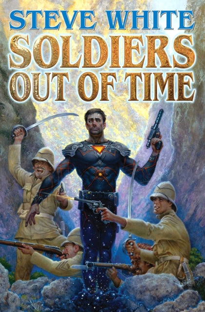 Book cover of: Soldiers Out of Time. By: Steve White