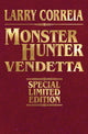 Book cover of: MONSTER HUNTER VENDETTA SIGNED LEATHERBOUND EDITION. By: Larry Correia