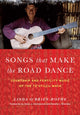 Book cover of: Songs That Make the Road Dance. By: Linda O'Brien-Rothe