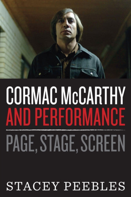 Book cover of: Cormac McCarthy and Performance. By: Stacey Peebles