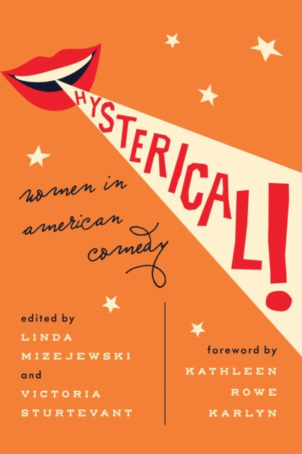 Book cover of: Hysterical!. By: Linda Mizejewski