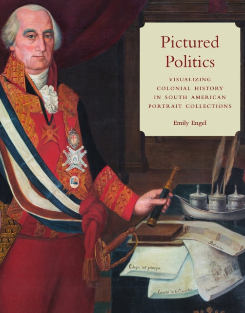 Book cover of: Pictured Politics. By: Emily Engel