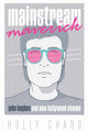 Book cover of: Mainstream Maverick. By: Holly Chard