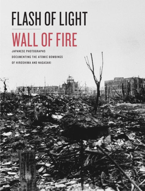 Book cover of: Flash of Light, Wall of Fire. By: The Dolph Briscoe Center for American History