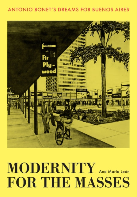 Book cover of: Modernity for the Masses. By: Ana María León
