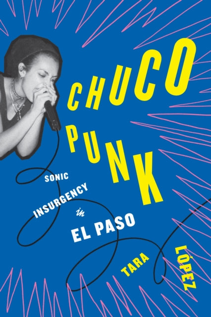 Book cover of: Chuco Punk. By: Tara López