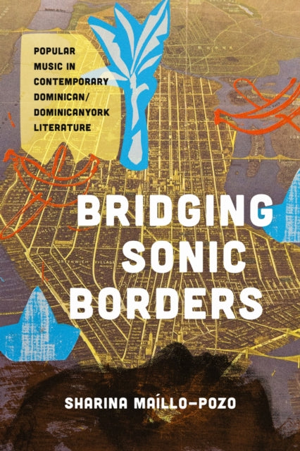 Book cover of: Bridging Sonic Borders. By: Sharina Maíllo-Pozo