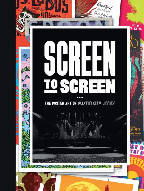 Book cover of: Screen to Screen. By: Austin City Austin City Limits