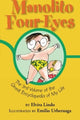 Book cover of: Manolito Four-Eyes: The 3rd Volume of the Great Encyclopedia of My Life. By: Elvira Lindo