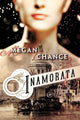 Book cover of: Inamorata. By: Megan Chance