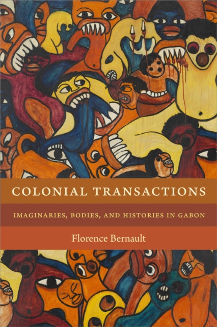 Book cover of: Colonial Transactions. By: Florence Bernault