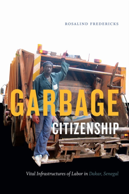 Book cover of: Garbage Citizenship. By: Rosalind Fredericks