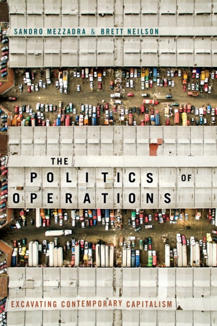 Book cover of: Politics of Operations. By: Sandro Mezzadra