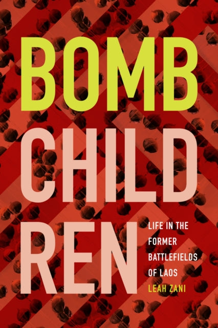 Book cover of: Bomb Children. By: Leah Zani