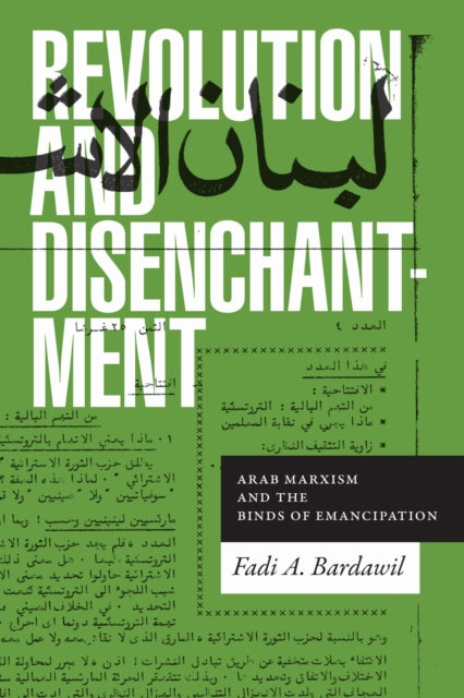 Book cover of: Revolution and Disenchantment. By: Fadi A. Bardawil