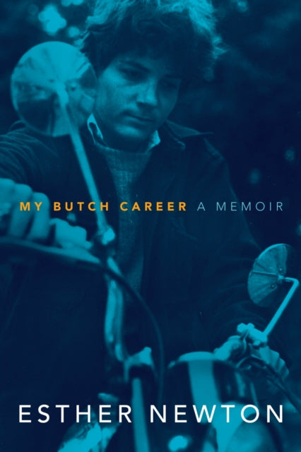 Book cover of: My Butch Career. By: Esther Newton