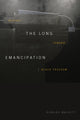 Book cover of: Long Emancipation. By: Rinaldo Walcott