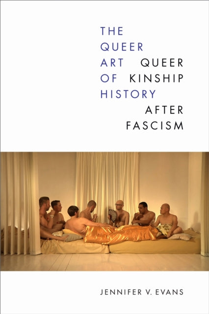 Book cover of: Queer Art of History. By: Jennifer Evans