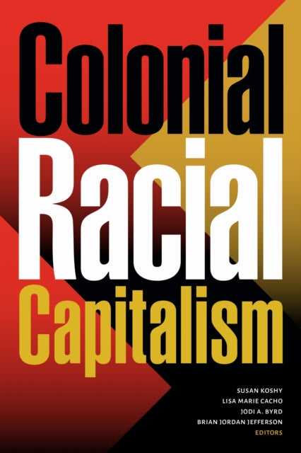 Book cover of: Colonial Racial Capitalism. By: Susan Koshy