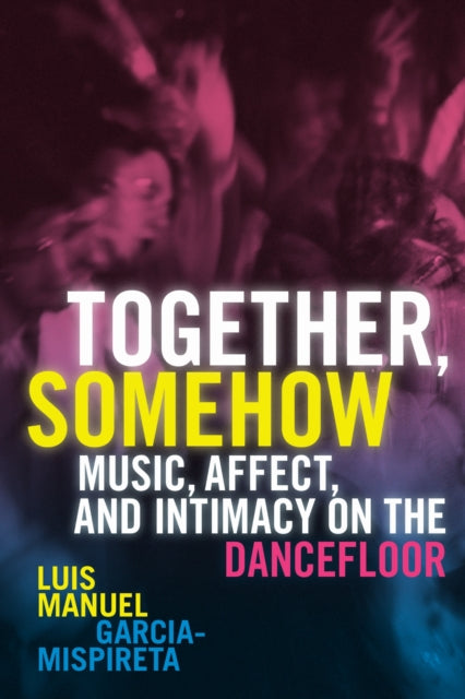Book cover of: Together, Somehow. By: Luis Manuel Garcia-Mispireta