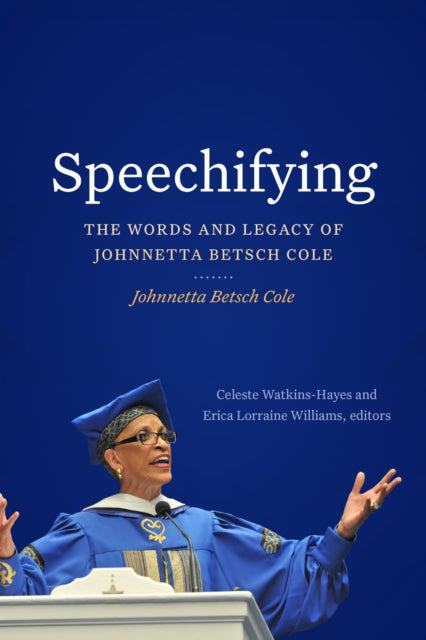 Book cover of: Speechifying. By: Johnnetta Betsch Cole