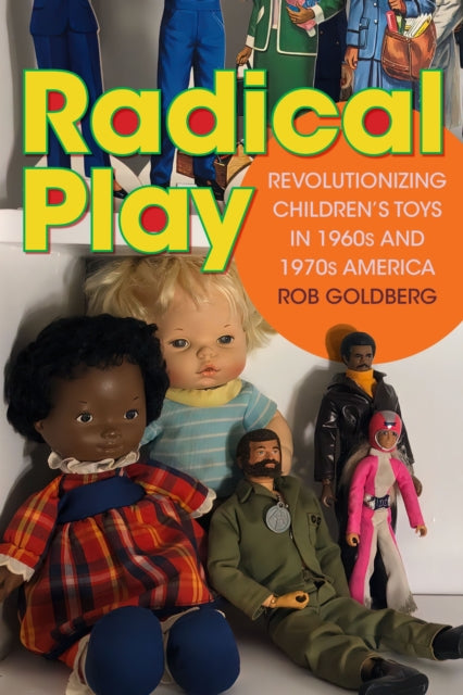 Book cover of: Radical Play. By: Rob Goldberg