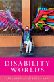 Book cover of: Disability Worlds. By: Faye Ginsburg