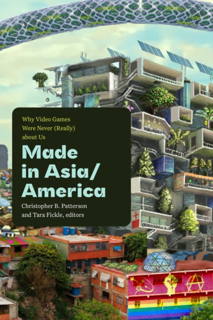 Book cover of: Made in Asia/America. By: Christopher B. Patterson