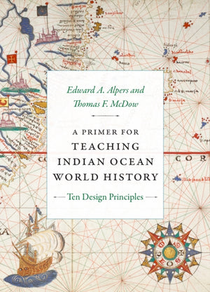 A Primer for Teaching Indian Ocean World History