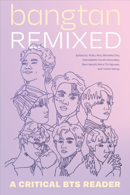 Book cover of: Bangtan Remixed. By: Patty Ahn