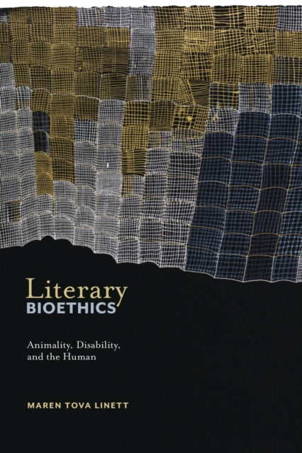 Book cover of: Literary Bioethics. By: Maren Tova Linett